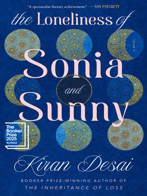 Title details for The Loneliness of Sonia and Sunny by Kiran Desai - Wait list